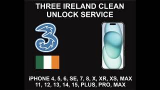 Three Ireland iPhone Unlock Service, iPhone All Models