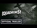 Squadron 51 - Official Trailer | gamescom 2021