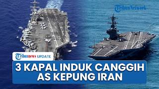 AS Kerahkan 3 Kapal Induk Canggih di Timur Tengah untuk Kepung Iran, Dek Dipenuhi Pesawat Tempur