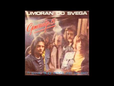 Generacija 5 - Umoran od svega - (Audio 1979) HD