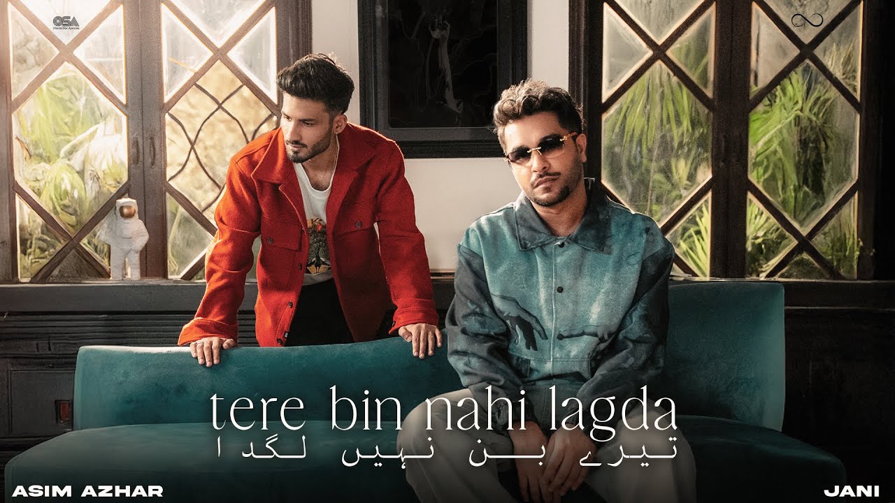 Tere Bin Nahi Lagda Lyrics – Asim Azhar, Jani