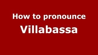 How to pronounce Villabassa