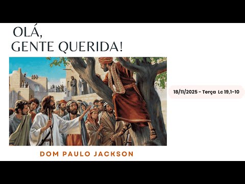 18/11/2025 - Tuesday - Luke 19:1-10 - Bishop Paul Jackson