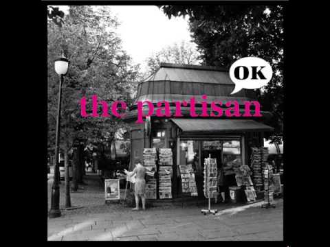 The Partisan - The Partisan - OK  (Full Album) - 2010