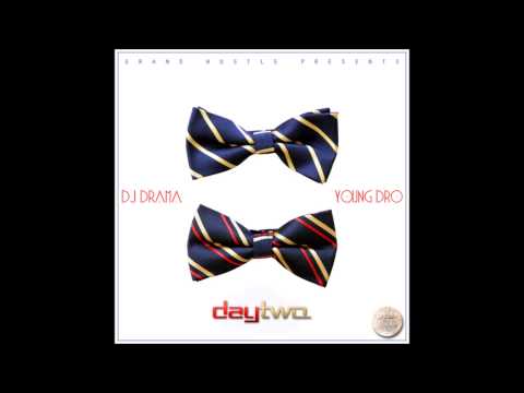 Young Dro - Groupie ft. B.o.B, Trinidad James [Day Two]