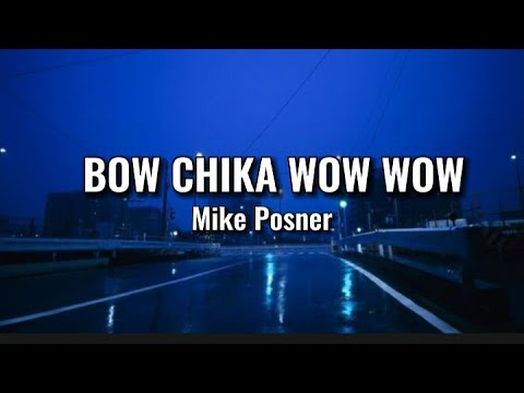 Bow Chicka Wow Wow - Mike Posner (Lyrics)