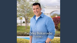 Qamil Hondozi - Pse Moj Bukuroshe