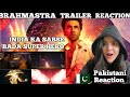 BRAHMASTRA OFFICIAL TRAILER Reaction | Ranbir Kapoor | Alia Bhatt | Pakistani Reaction