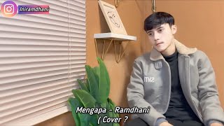 Download lagu Mengapa - Ramdhani ( Cover ) Versi Slow mp3