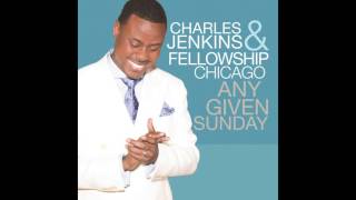 Charles Jenkins &amp; Fellowship Chicago   Just To Know Him feat  Byron Cage