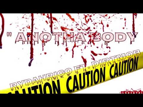 Rydah Reeko - Anotha Body  Ft.DirtMob ( Prod. By Wavy Tre )