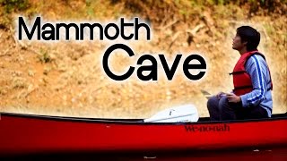 Mammoth Cave National Park | Bushcraft Backpacking and Canoe Camping on the Green River