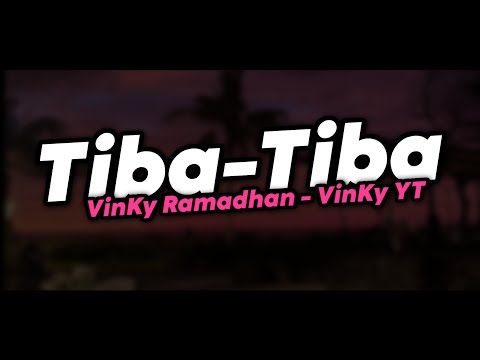 VinKy YT - TIBA TIBA VINKY RAMADHAN