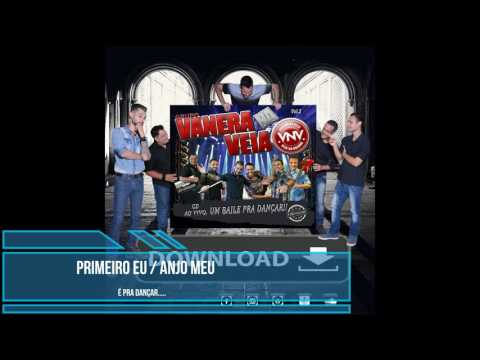 Grupo Vanera na Veia... Primeiro Eu / Anjo Meu