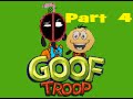 Goof Troop (Part 4) The Bridge