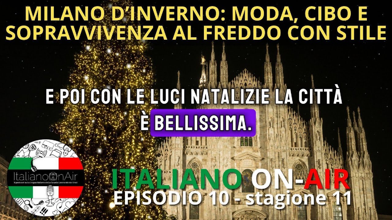 Milano d’inverno: moda, cibo e sopravvivenza al freddo con stile  - Ep. 10 (stagione 11)