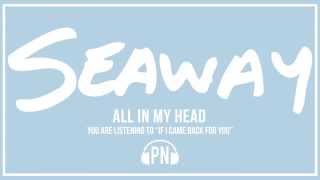 Seaway "If I Came Back For You"