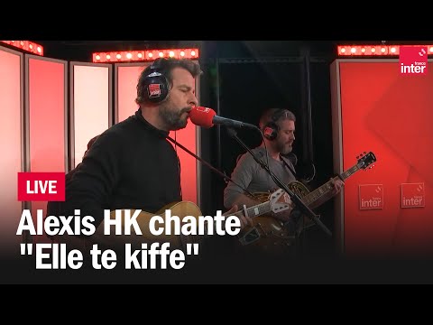 "Elle te kiffe" Alexis HK en live dans C'est encore nous !