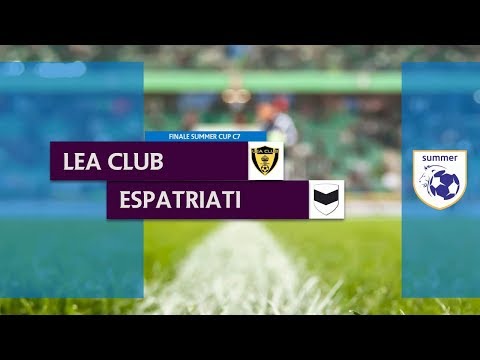 LEA CLUB vs ESPATRIATI - Finale Summer Cup C7