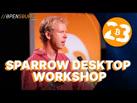 Sparrow Desktop Workshop - Bitcoin 2023