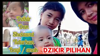 Download lagu Dzikir dan Sholawat Tidurkan Bayi / anak | Sholawat pilihan mp3