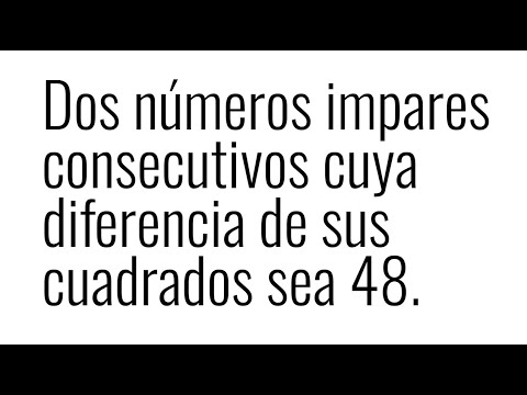HALLAR DOS NÚMERO IMPARES CONSECUTIVOS. Razonamiento Matemático