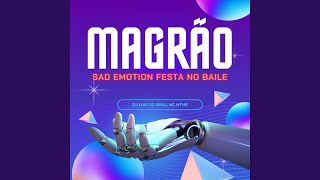 Magrão Sad Emotion / Festa no Baile