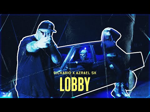 Sickario - LOBBY - ft. Azrael SK