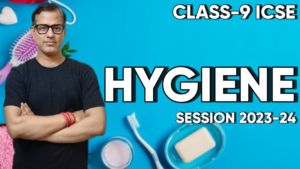 Hygiene ICSE Class 9 | Health and Hygiene Class 9 ICSE | @sirtarunrupani