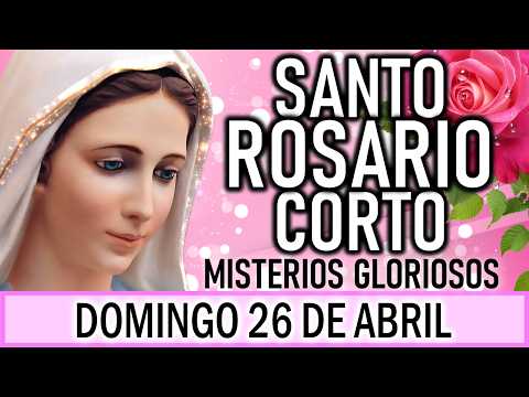 Santo Rosario Corto de hoy Domingo 26 de Abril 🌿💜🌿 Misterios Gloriosos🌿💜 Rosario ala Virgen María💜🌿
