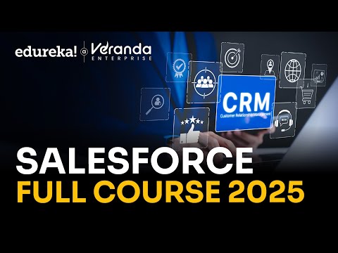 Salesforce Full Course - Learn Salesforce in 5 Hours {2025] | Salesforce Training Videos | Edureka