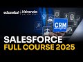 Salesforce Full Course Learn Salesforce In 5 Hours 2025 Salesforce Training Videos Edureka