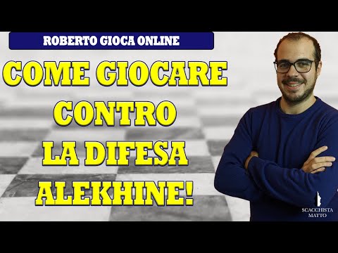 COME GIOCARE CONTRO LA DIFESA ALEKHINE | PARTITE DI SCACCHI ONLINE