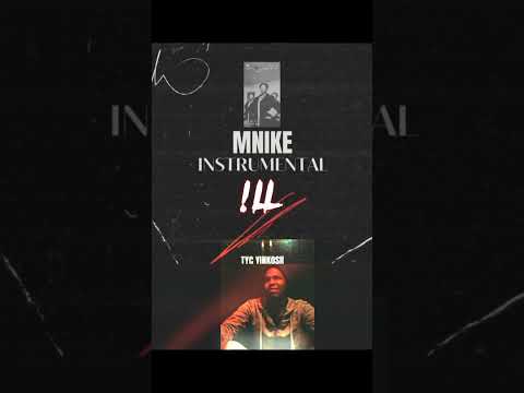 !LL - Mnike(remix) prod by @tyc_yinkosii