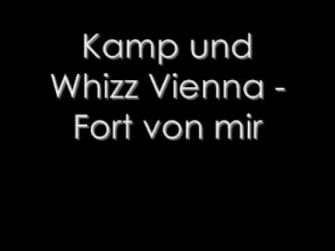 Kamp und Whizz Vienna - Fort von mir (Versager ohne Zukunft)