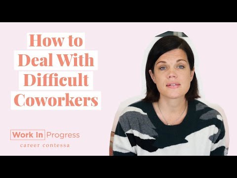 How to Deal With Difficult Coworkers + Office Politics (How to Deal with Difficult People at Work)