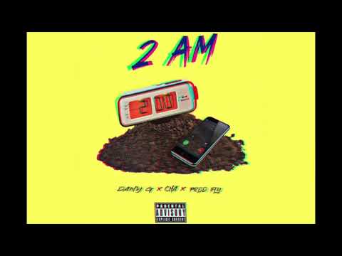 2 AM - Dany G Ft Cha Prod. by Fly