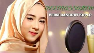 Download lagu DEEN ASSALAM - NISSA SABYAN (DANGDUT KOPLO VERSION) mp3
