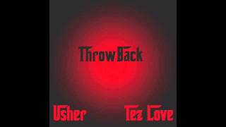 Usher - Throwback remix (ft Tez Love)