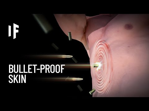 What If Your Skin Were Bullet-Proof?