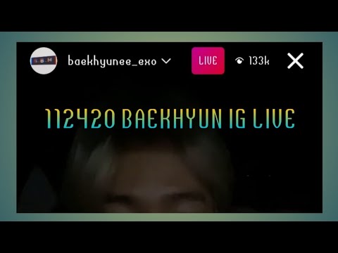 112420 BAEKHYUN IG LIVE