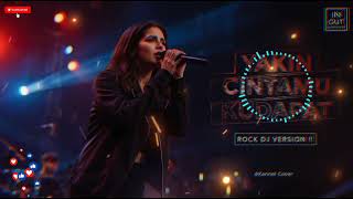 Download lagu YAKIN CINTAMU KUDAPAT – KANGEN BAND | ROCK DJ VERSION !! Female Slow Rock Cover mp3
