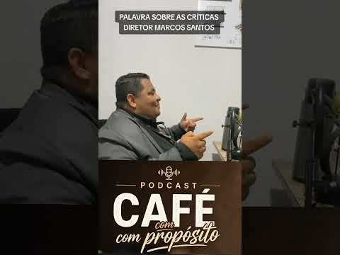 CRÍTICAS, PODCAST CAFÉ COM PROPÓSITO SÃO LUIZ DO NORTE GO