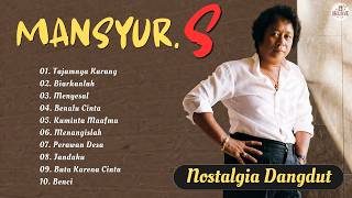Download lagu Mansyur S Full Album 💝 Lagu Terbaik Dangdut Lawas Nostalgia 80an 90an Original #lyrics mp3