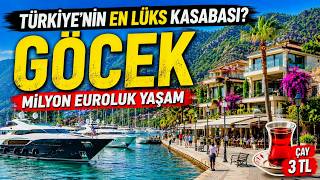 GÖCEK'TE ZENGİNLERİN DÜNYASI! 😎 MİLYON EUROLUK YAŞAM VE ŞAŞIRTAN FİYATLAR