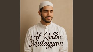 Download lagu Al Qolbu Mutayyam mp3 Download lagu Al Qolbu Mutayyam mp3