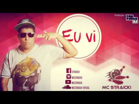 MC Straicki - Eu vi [ Yan Pablo DJ ]