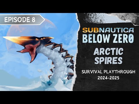 TERROR in the Arctic Spires in Subnautica: Below Zero!