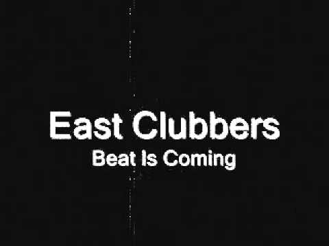 East Clubbers   Beat Is Coming