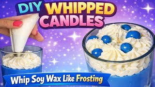 DIY Whipped Candles - Candle Frosting - How to whip Soy Wax